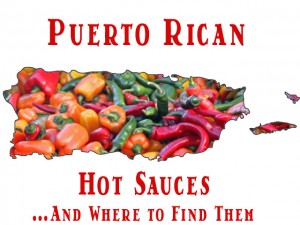 Puerto Rican Hot Sauces
